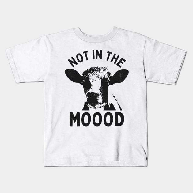 Not in the mood Kids T-Shirt by RusticVintager